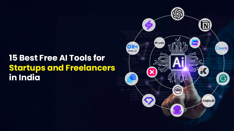 15 Best Free AI Tools for Startups and Freelancers in India