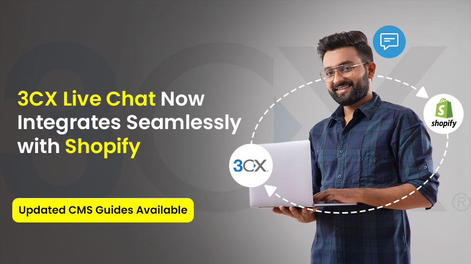3CX Live Chat Now Integrates Seamlessly with Shopify