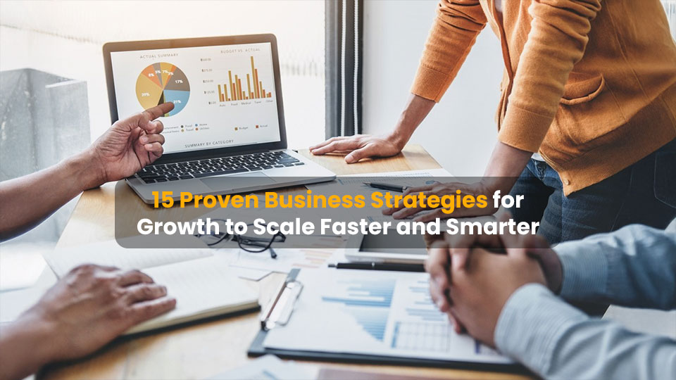 15 Proven Business Strategies for Growth in 2025