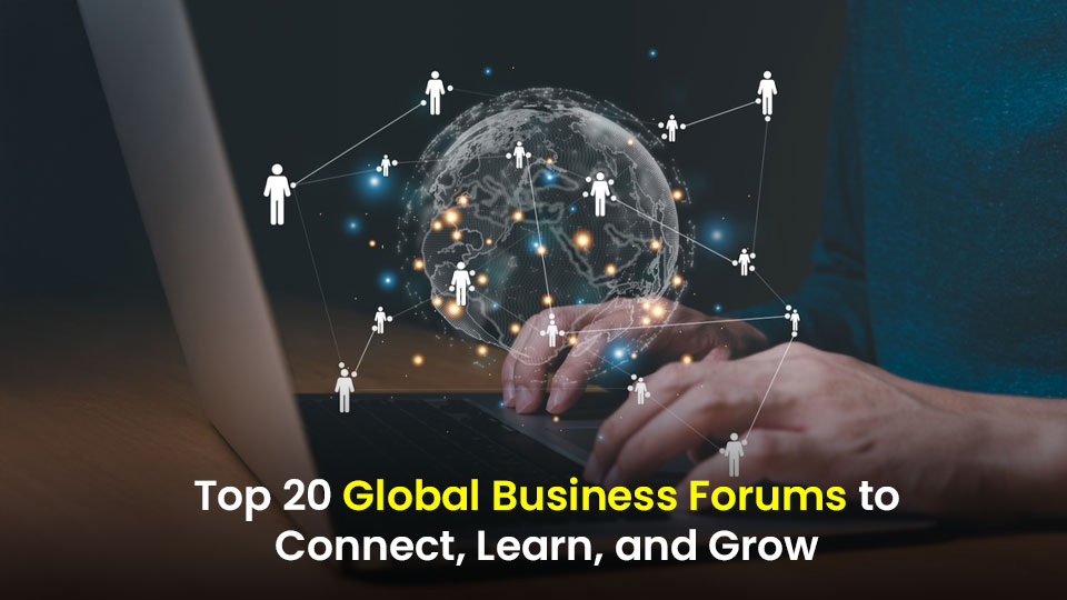 Top 20 Global Business Forums in 2025