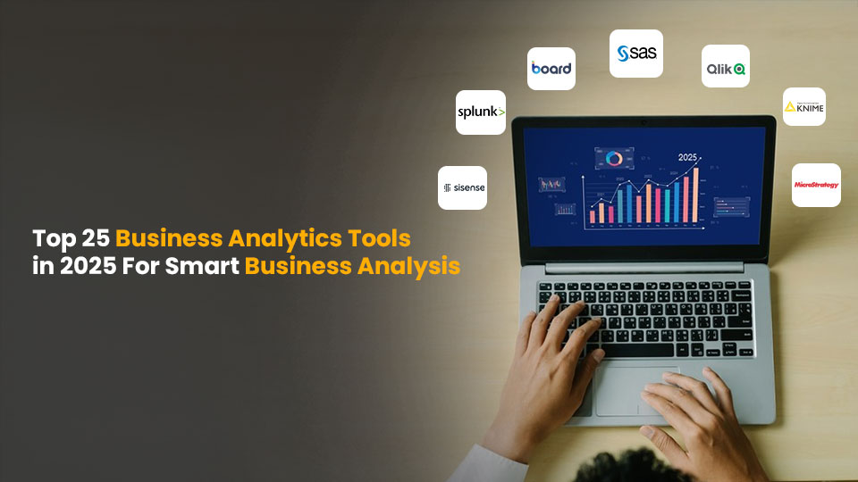 25 Best Business Analytics Tools For Business Analysis