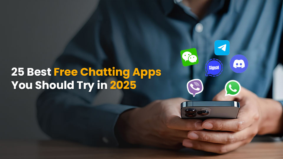 20 Best Free Chatting Apps You Should Try in 2025