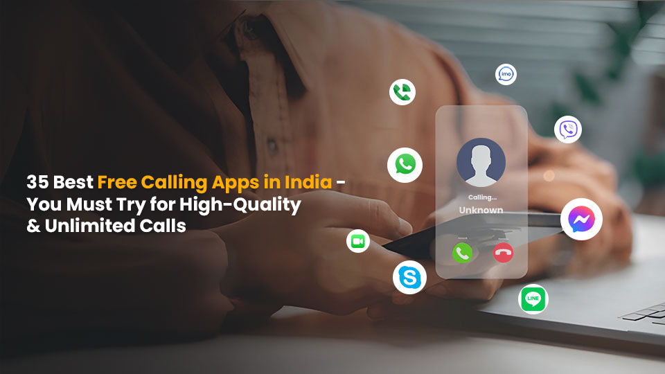 35 best free calling apps in India