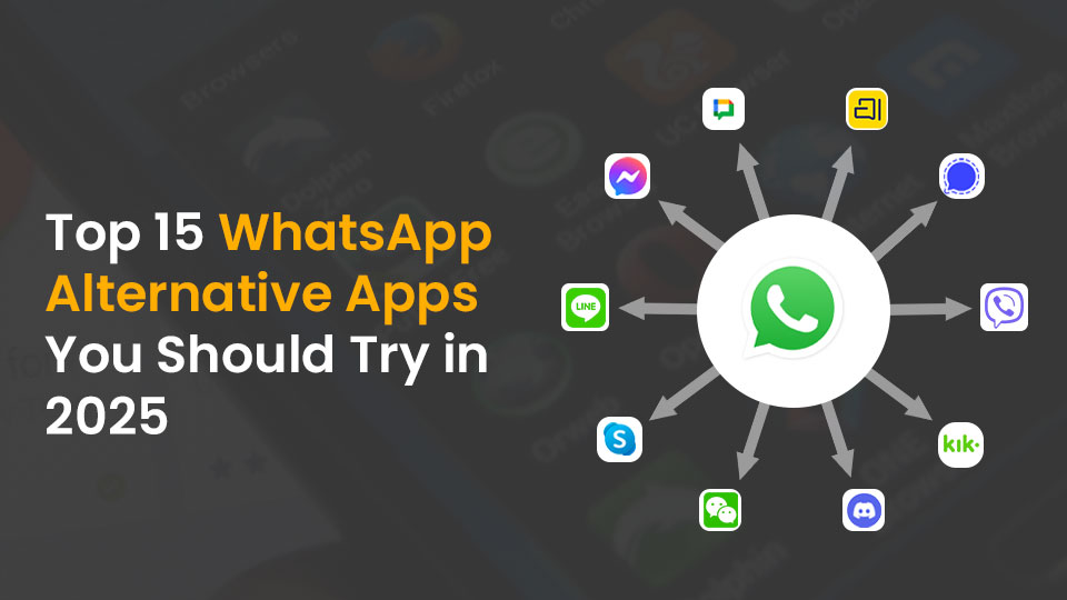 Top 15 WhatsApp Alternative Apps in 2025